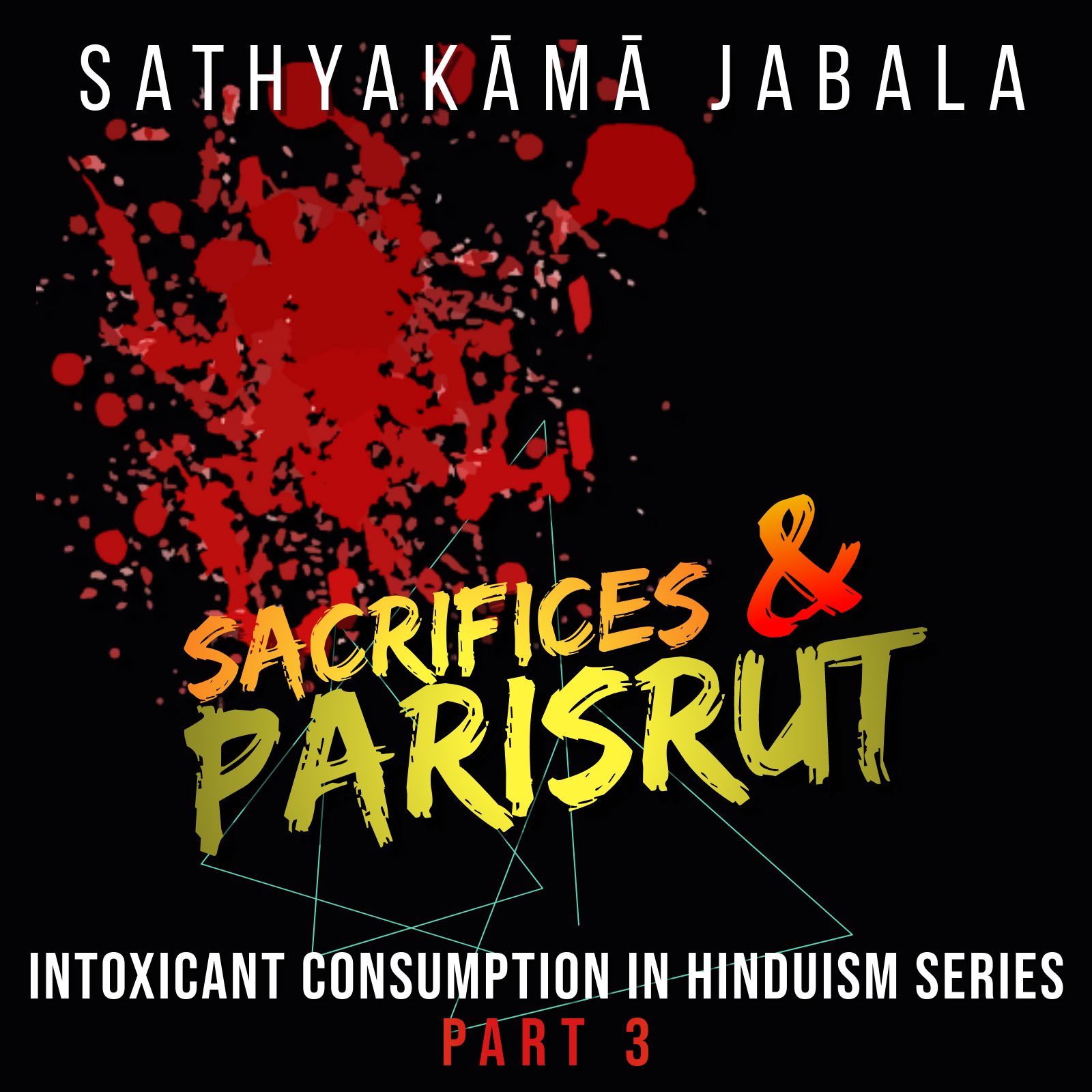 Intoxicant Consumption in Hinduism Series | Part 3: Sacrifices & Parisrut